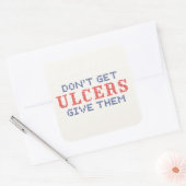 Haal geen Ulcers Vierkante Sticker (Envelop)