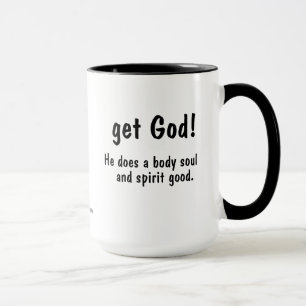 Haal God! Hij doet een lichaam goed. gotGod316.com Mok