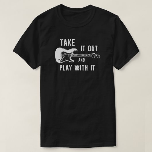 Haal het eruit en speel met de gitaar t-shirt (Design voorkant)