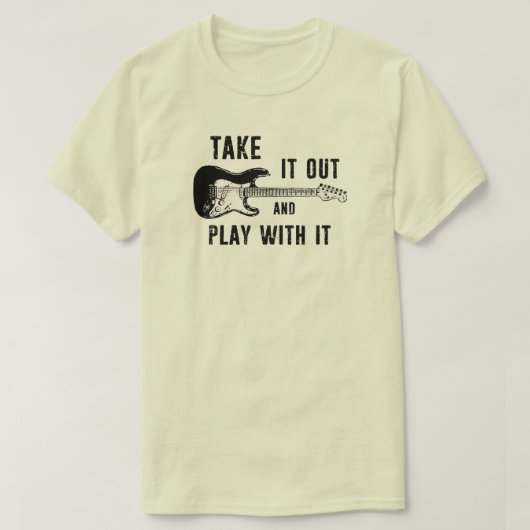 Haal het eruit en speel met de gitaar t-shirt (Design voorkant)