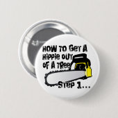 Haal Hippies uit je bomen Ronde Button 5,7 Cm (Voorkant /achterkant)