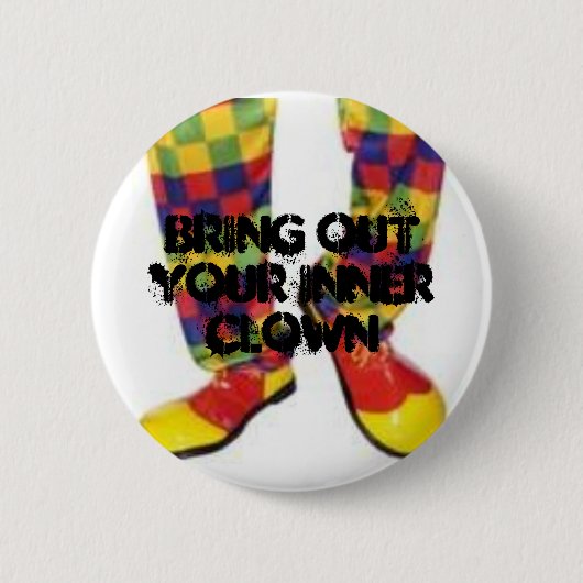 Haal je binnenste clown eruit ronde button 5,7 cm (Voorkant)