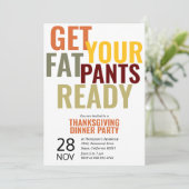 Haal je Fat Pants Ready Funny Thanksgiving Party Kaart (Staand voorkant)