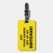 Haal je handen van mijn SUITCASE af! Bagagelabel (Voorkant verticaal)