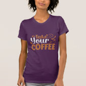 Haal je koffie T-shirt uit (Voorkant)
