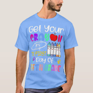 Haal je krijt op de eerste dag van de vijfde klas t-shirt