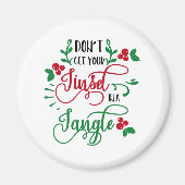 Haal je kuitje niet in een driehoekskerstmis magneet (Voorkant)