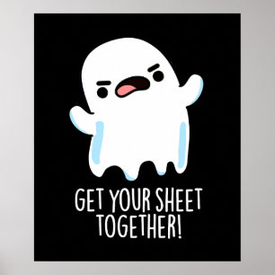 Haal je laken bij elkaar Grappige Ghost Pun Dark B Poster