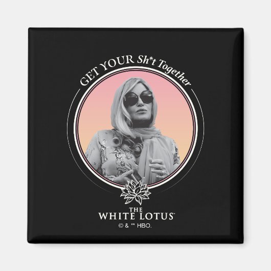 Haal je sh * t bij elkaar - De witte lotus Magneet (Voorkant)