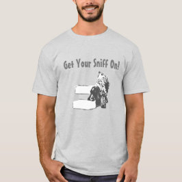 Haal je sniff aan! III T-Shirt