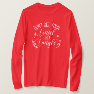 Haal je Tinsel niet in een driehoekskersttefje T-shirt