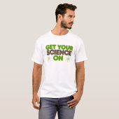Haal je wetenschap op t-shirt (Voorkant volledig)