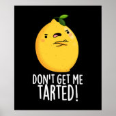 Haal me niet getraind, grappige Lemon Pun Dark BG Poster (Voorkant)
