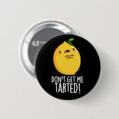 Haal me niet getraind, grappige Lemon Pun Dark BG Ronde Button 5,7 Cm (Voorkant /achterkant)