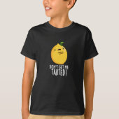 Haal me niet getraind, grappige Lemon Pun Dark BG T-shirt (Voorkant)