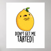 Haal me niet getraind, grappige Lemon Pun. Poster (Voorkant)