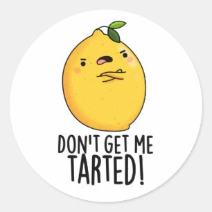 Haal me niet getraind, grappige Lemon Pun. Ronde Sticker