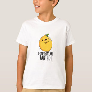 Haal me niet getraind, grappige Lemon Pun. T-shirt