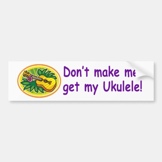 Haal mijn ukulele niet over me heen! bumpersticker (Voorkant)