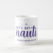 Haal Nauti Nautical Boat Bachelorette Party Gift Koffiemok (Center)