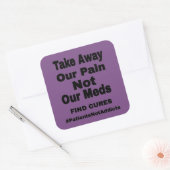 Haal onze pijn weg... vierkante sticker (Envelop)