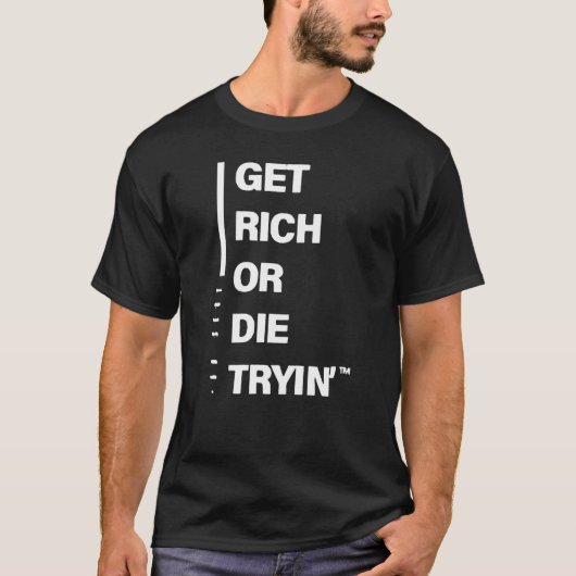 Haal Rich of Die Tryin T-shirt (Voorkant)