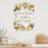 Haal uw Tinsel niet in een hoek van 24 x 36 inch Poster (Keuken)