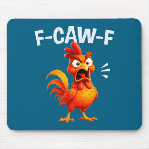 Haan Humor Zeggen Grappige F-caw-f Kip Citaat M Muismat