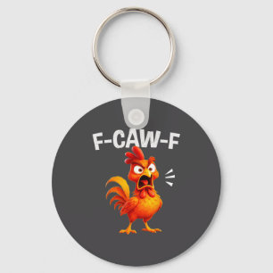 Haan Humor Zeggen Grappige F-caw-f Kip Citaat M Sleutelhanger