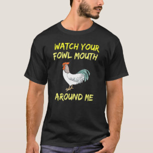 Haan Kijk naar je vogelmond Kip Slechte taal T-shirt