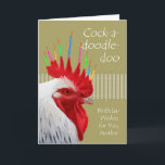 Haan verjaardag voor broer, Cock-a-doodle-doo Kaart<br><div class="desc">Verjaardagswensen voor een broeder. Cock-a-doodle-doo,  Verjaardagswensen voor jou. Papieren kaart is voorzien van een haan met een grote rode kam versierd met verlichte verjaardagskaarsen in meerdere kleuren. Hek bedankt naar: Openclipart en haan / kaars van Pixabay. Afbeelding en verscopyright © Shoaff Ballanger Studios.</div>