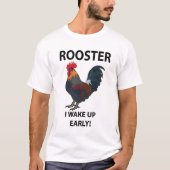 Haan Vogel Ik Wakker Vroeg Grappig Haan T-shirt (Voorkant)