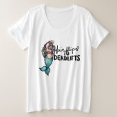 Haar Flips en Deadlifts Zeemeermin Gewichtheffen Grote Maat T-shirt (Design voorkant)
