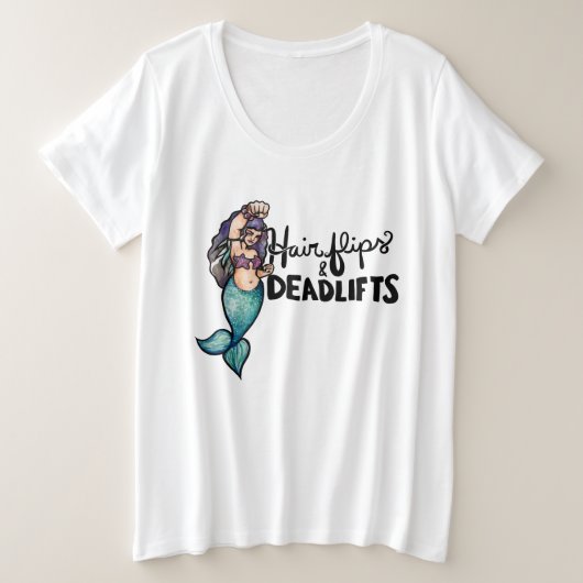 Haar Flips en Deadlifts Zeemeermin Gewichtheffen Grote Maat T-shirt (Design voorkant)