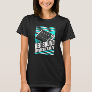 Haar geluid drijft me gek audio geluidstechnicus H T-shirt