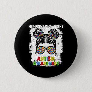 Haar gevecht is mijn boodschap van 'Fight Autism A Ronde Button 5,7 Cm