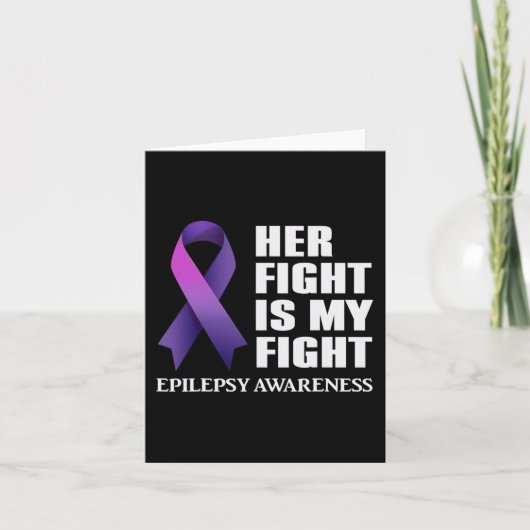 Haar gevecht is mijn 'Fight Epilepsy' Bewustheid Kaart (Voorkant)