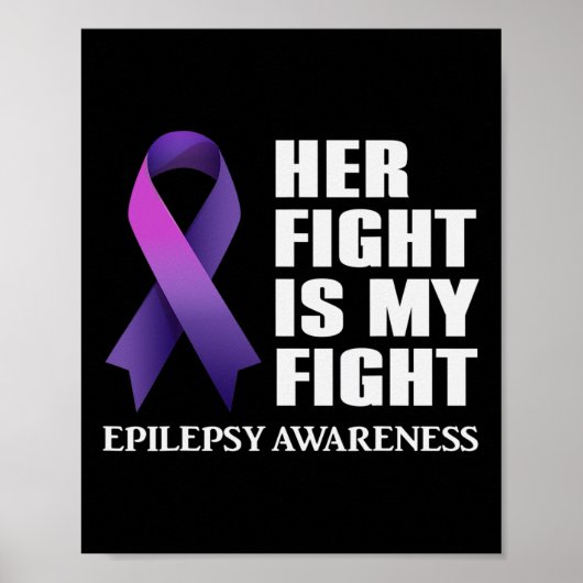 Haar gevecht is mijn 'Fight Epilepsy' Bewustheid Poster (Voorkant)