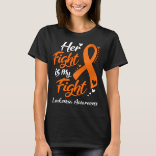 Haar gevecht is mijn 'Fight LEUKEMIA'-bewustzijn T-shirt