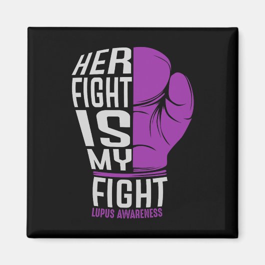 Haar gevecht is mijn gevecht - SLE Lupus Awareness Magneet (Voorkant)