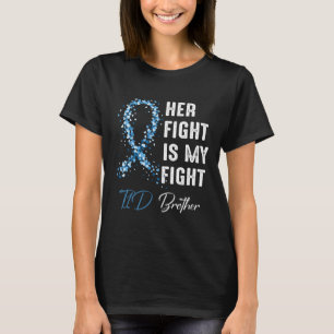 Haar gevecht is mijn gevecht T1D Brother Type 1 di T-shirt