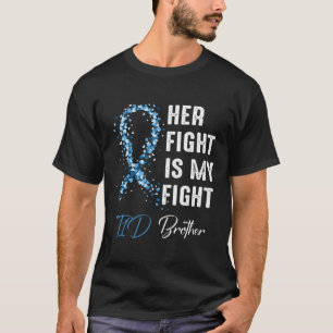 Haar gevecht is mijn gevecht T1D Brother Type 1 di T-shirt