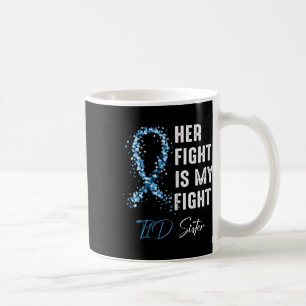 Haar gevecht is mijn T1d zuster type 1 diabetes a Koffiemok