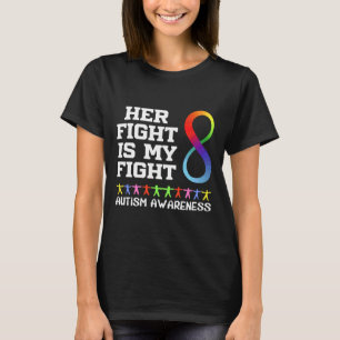 Haar gevecht is mijn vechtautisme, ik zei autisme- t-shirt