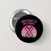 Haar gevecht is mijn vechtpartner Borstkanker bewu Ronde Button 5,7 Cm (Voorkant /achterkant)