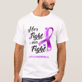 Haar gevecht is ons 'Fight Lupus Awareness' T-shirt (Voorkant)