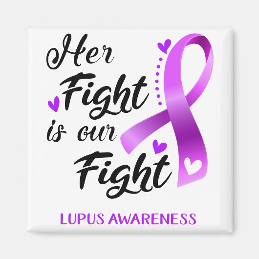 Haar gevecht is ons 'Fight Lupus' bewustzijn Magneet (Voorkant)