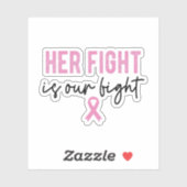 Haar gevecht is ons roze lint, borstkanker sticker (Vel)