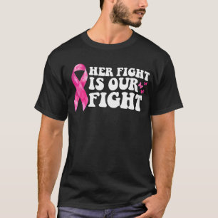 Haar gevecht is onze strijd tegen groovy roze bors t-shirt
