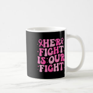 Haar gevecht is onze strijd tegen roze borstkanker koffiemok